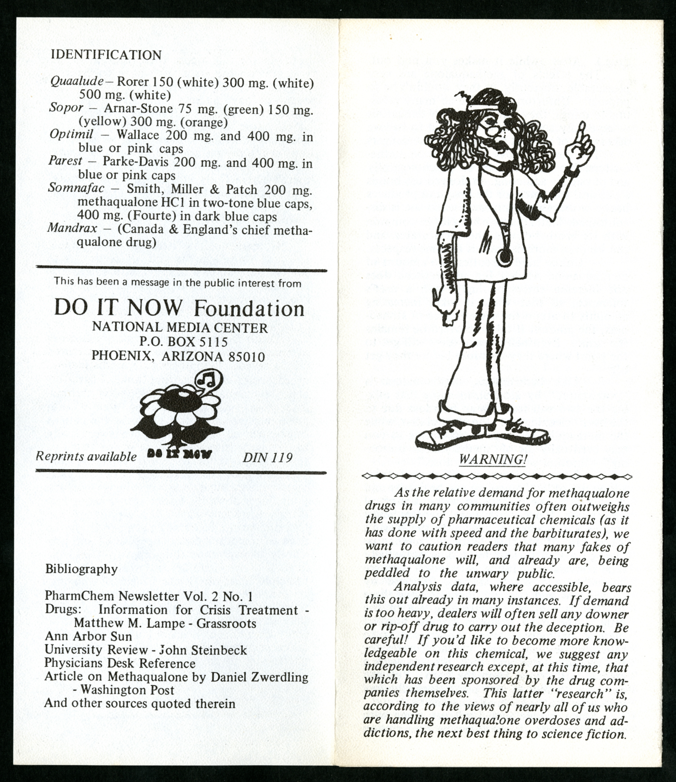 [Anonimo, 1977ca]. "Quaalude and Sopors (and other Methaqualone Drugs)". Phoenix: Do It Now Foundation (retro di copertina).