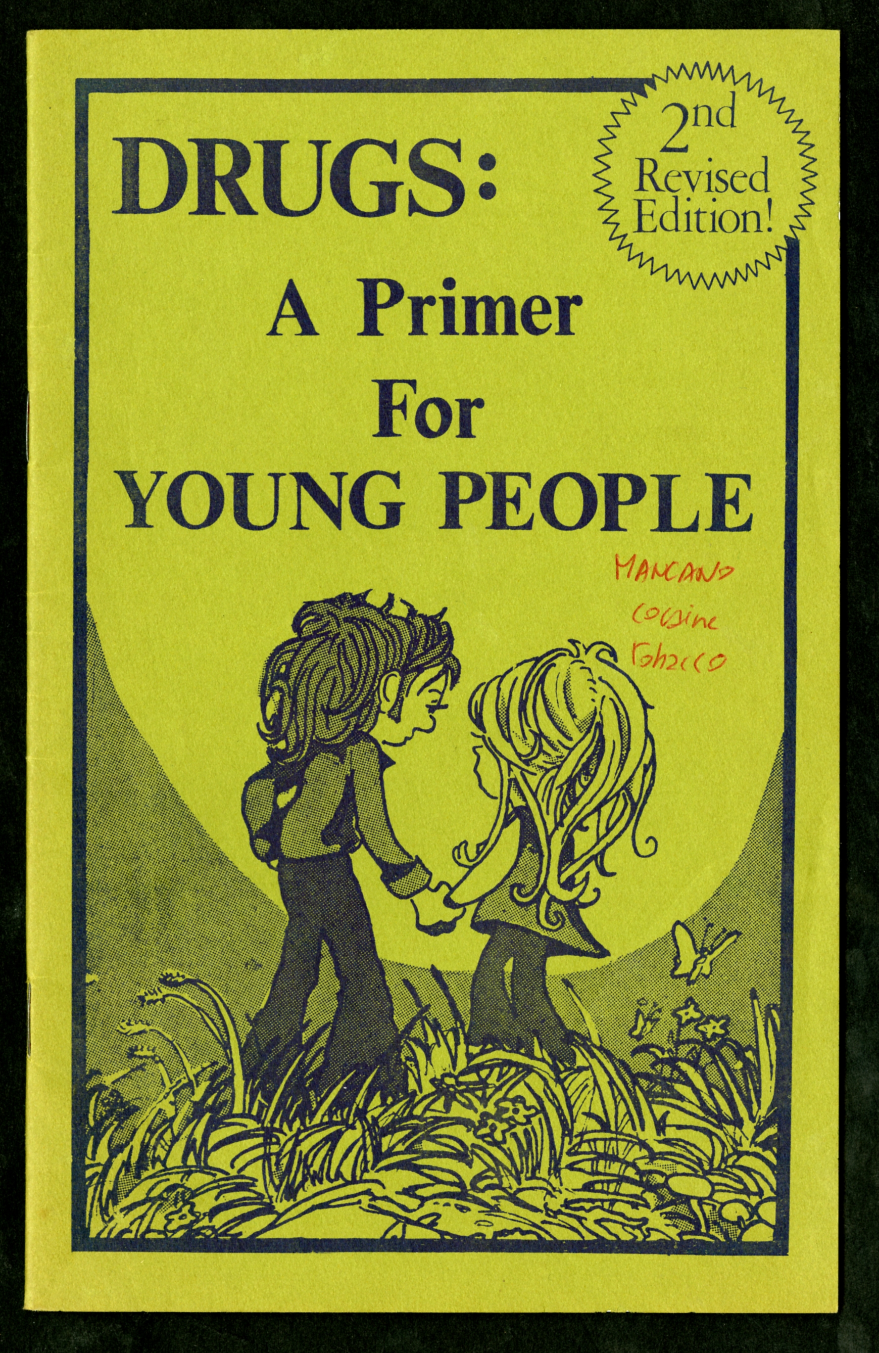 [Anonimo] (1976). "Drugs: A Primer for Young People". Phoenix: Do It Now Foundation.