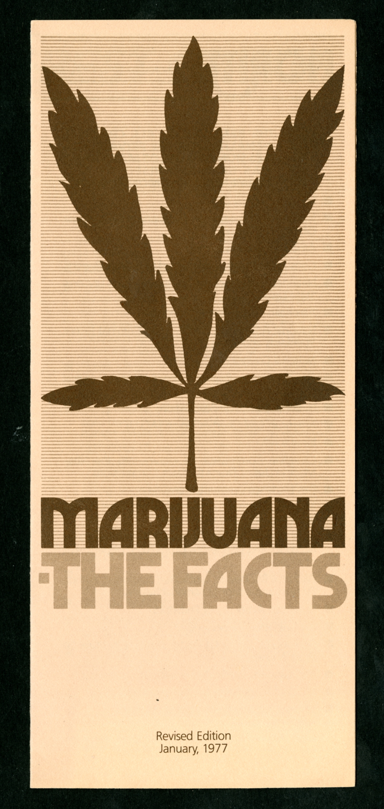 [Anonimo] (1977). "Marijuana. The Facts". San Francisco: National Organization for the Reform of Maijuana Laws.